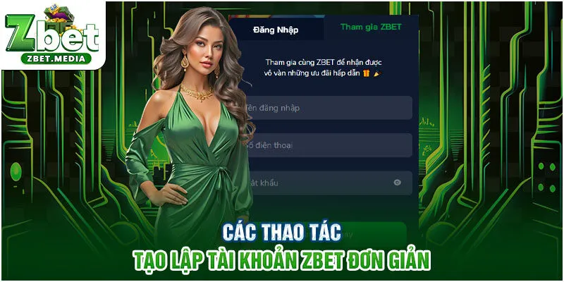 Các thao tác tạo lập tài khoản ZBET đơn giản