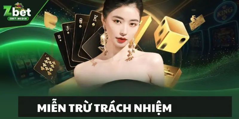 Đôi điều về miễn trừ trách nhiệm ZBET